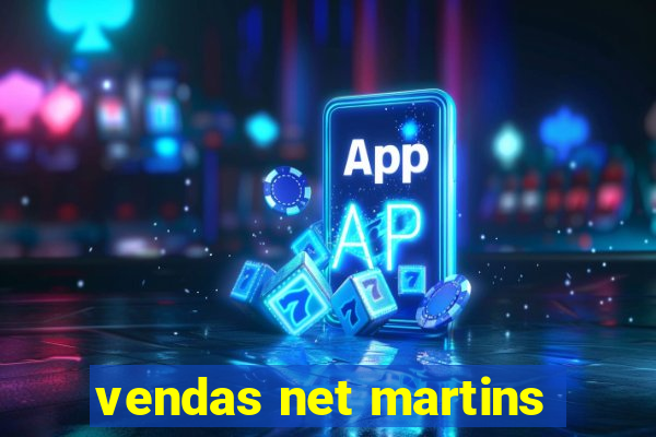 vendas net martins